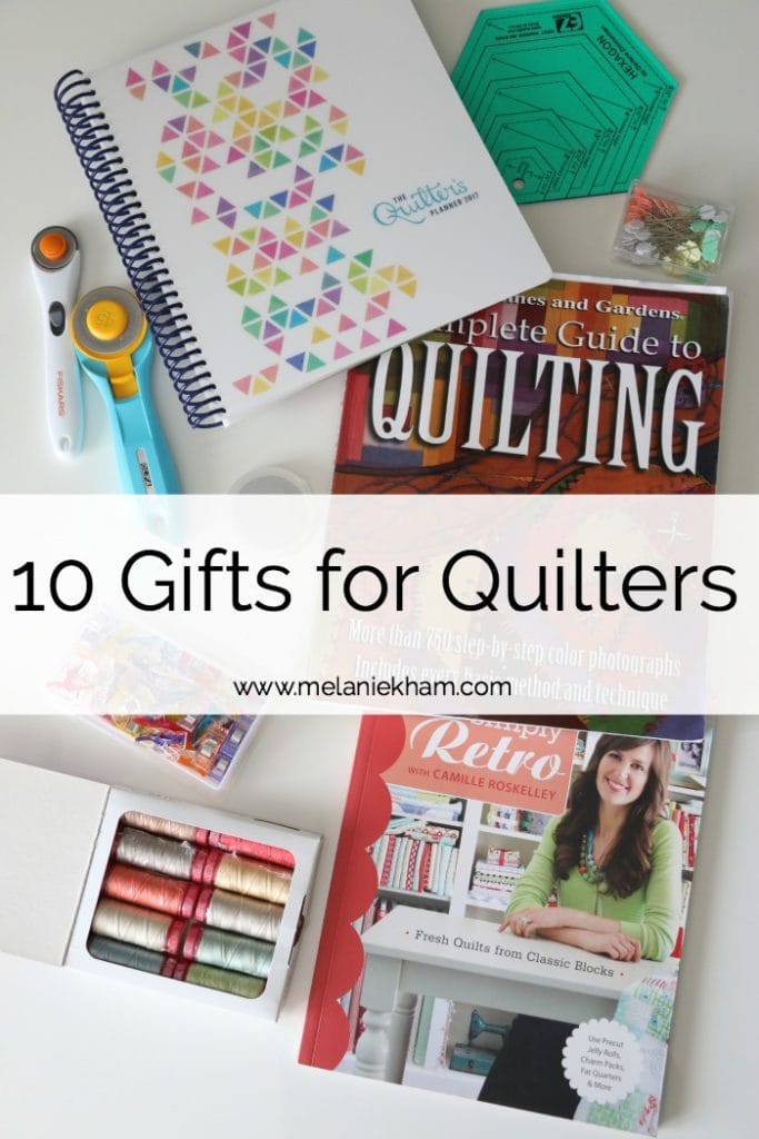10 gifts for Quilters!