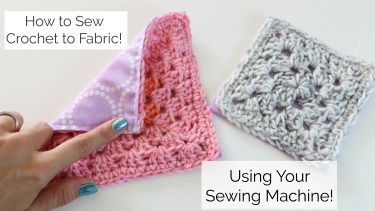 How to Sew Crochet To Fabric using your Sewing Machine