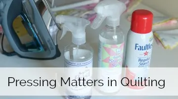 Mama Lisa's Pressing Matters in Quilting - Pressing Fabric - Melanie Ham