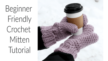 Beginner Friendly Crochet Mittens