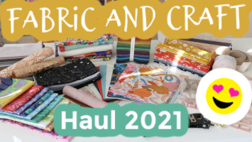 Fabric Haul and Craft Supplies Winter 2021