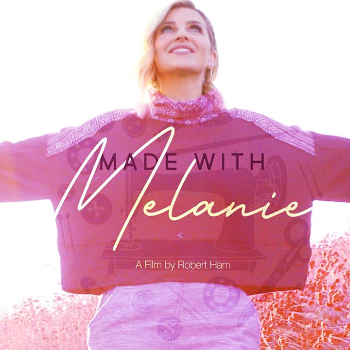 Made With Melanie – Feature Documentary debut